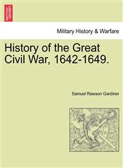 History of the Great Civil War, 1642-1649.,1241551499,9781241551490