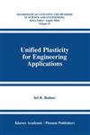 Unified Plasticity for Engineering Applications,0306467445,9780306467448