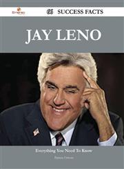 Jay Leno 66 Success Facts - Everything You Need to Know about Jay Leno,1488568022,9781488568022