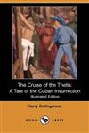 The Cruise of the Thetis A Tale of the Cuban Insurrection,1406585491,9781406585490