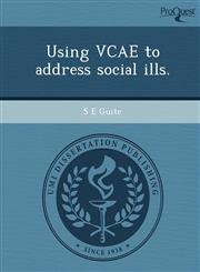 Using Vcae to Address Social Ills.,1244619493,9781244619494