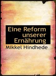 Eine Reform unserer Ernährung,111309401X,9781113094018