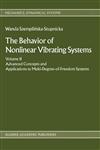 The Behaviour of Nonlinear Vibrating Systems Volume II: Advanced Concepts and Applications to Multi-Degree-of-Freedom Systems,0792303695,9780792303695