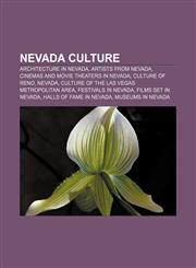Nevada culture Architecture in Nevada, Artists from Nevada, Cinemas and movie theaters in Nevada, Culture of Reno, Nevada,1157116523,9781157116523