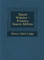 Daniel Webster - Primary Source Edition,1287970427,9781287970422