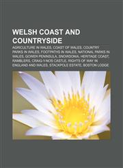Welsh coast and countryside Agriculture in Wales, Coast of Wales, Country parks in Wales, Footpaths in Wales, National parks in Wales,1158011571,9781158011575