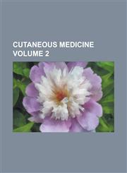 Cutaneous medicine Volume 2,1230026487,9781230026480