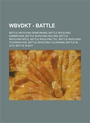 WBVDKT - Battle Battle involving Drakonians, Battle involving Gammetans, Battle involving Nolons, Battle involving NPCs, Battle involving TEC, Battle involving Tournan Hive, Battle involving Yulairians, Battle in 2010, Battle in 2011, Battle of Drakonian,1234847043,9781234847043