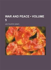 War and Peace (Volume 5),1154335461,9781154335460