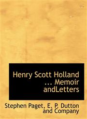 Henry Scott Holland ... Memoir andLetters,1140254715,9781140254713