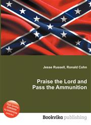 Praise the Lord and Pass the Ammunition,5512264389,9785512264386