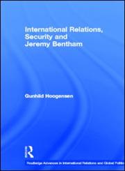 International Relations, Security and Jeremy Bentham,0415365783,9780415365789