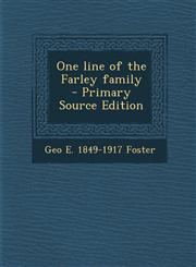 One Line of the Farley Family - Primary Source Edition,1295517213,9781295517213