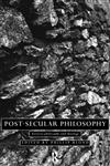 Post-Secular Philosophy Between Philosophy and Theology,0415097789,9780415097789