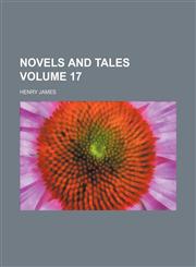 Novels and Tales Volume 17,1231013672,9781231013670