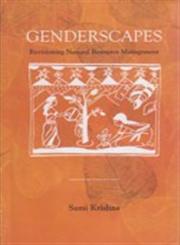 Genderscapes Revisioning Natural Resource Management,8189884123,9788189884123