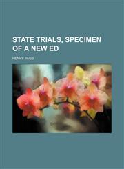 State trials, specimen of a new ed,1150091290,9781150091292