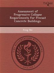 Assessment of Progressive Collapse Requirements for Precast Concrete Buildings.,1249088259,9781249088257