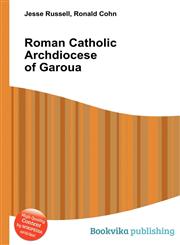 Roman Catholic Archdiocese of Garoua,5512452983,9785512452981