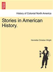 Stories in American History.,1241557640,9781241557645