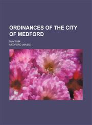 Ordinances of the City of Medford; May 1894,1235792102,9781235792106