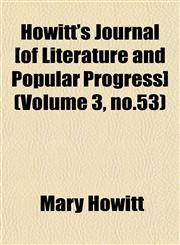 Howitt's Journal [of Literature and Popular Progress] (Volume 3, no.53),1152559605,9781152559608