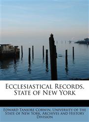 Ecclesiastical Records, State of New York,1115727834,9781115727839