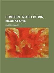 Comfort in Affliction, Meditations,1235864995,9781235864995