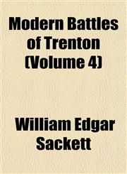 Modern Battles of Trenton (Volume 4),1153039303,9781153039307