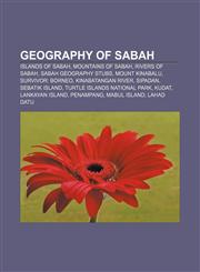 Geography of Sabah Islands of Sabah, Mountains of Sabah, Rivers of Sabah, Sabah geography stubs, Mount Kinabalu, Survivor: Borneo,1157100686,9781157100683