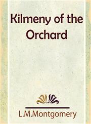 Kilmeny of the Orchard,1594624003,9781594624001