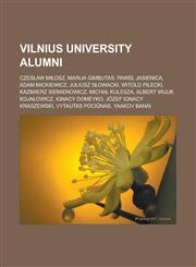 Vilnius University alumni Czesław Miłosz, Marija Gimbutas, Paweł Jasienica, Adam Mickiewicz, Juliusz Słowacki, Witold Pilecki,1233145916,9781233145911