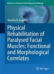 Physical Rehabilitation of Paralysed Facial Muscles Functional and Morphological Correlates,3642181198,9783642181191