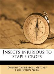 Insects injurious to staple crops,117859808X,9781178598087