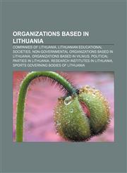 Organizations based in Lithuania Companies of Lithuania, Lithuanian educational societies, Non-governmental organizations based in Lithuania,1157122442,9781157122449