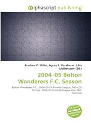 2004-05 Bolton Wanderers F.C. Season,6134226106,9786134226103