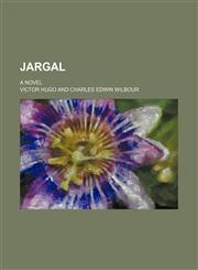 Jargal; A Novel,1150921560,9781150921568