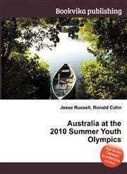 Australia at the 2010 Summer Youth Olympics,5512392530,9785512392539