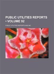 Public Utilities Reports (Volume 92),1235608387,9781235608384