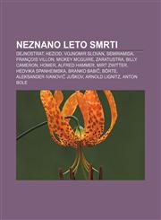 Neznano Leto Smrti Dejnostrat, Heziod, Vojnomir Slovan, Semiramida, Francois Villon, Mickey McGuire, Zaratustra, Billy Cameron, Homer,1233391488,9781233391486