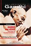 Gandhi and Jesus The End of Fundamentalism Vol. 6,8180699854,9788180699856