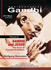 Gandhi and Jesus The End of Fundamentalism Vol. 6,8180699854,9788180699856