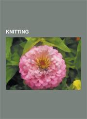 Knitting Hand-Knitting, Camel Train, History of Knitting, Cowichan Knitting, Sweater Design, I Knit London, Knitta Please, Swea,1230627138,9781230627137
