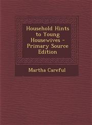 Household Hints to Young Housewives - Primary Source Edition,1294891197,9781294891192