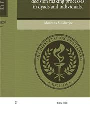 Comparison of risky decision making processes in dyads and individuals.,124464028X,9781244640283