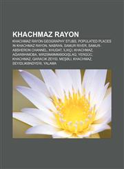 Khachmaz Rayon Khachmaz Rayon geography stubs, Populated places in Khachmaz Rayon, Nabran, Samur River, Samur-Absheron channel, Khudat, İlxıçı,1158048084,9781158048083