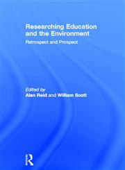Researching Education and the Environment Retrospect and Prospect,0415491339,9780415491334