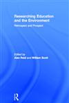 Researching Education and the Environment Retrospect and Prospect,0415491339,9780415491334