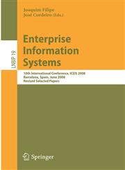 Enterprise Information Systems 10Th International Conference, Iceis 2008, Barcelona, Spain, June 12-16, 2008, Revised Selected Papers,3642006698,9783642006692