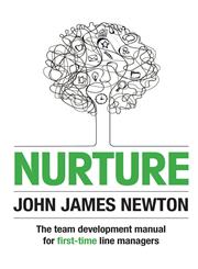 Nurture The Team Development Manual for First-Time Line Managers,1304816850,9781304816856